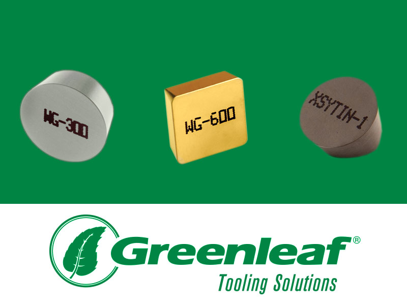 Greenleaf inserts for machining energy parts